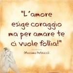 frasi d'amore l'amore esige coraggio