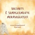 baciarti è meraviglioso